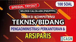 TRYOUT 100 CONTOH SOAL KOMPETENSI BIDANG ARSIPARIS / PENGADMINISTRASI PERKANTORAN #casn #cpns #pppk