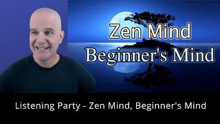 Part III Listening Party | Zen Mind, Beginner's Mind