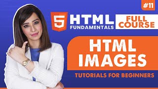 11. HTML Images | HTML tutorial for beginners | HTML full course