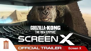 Godzilla x Kong: The New Empire | ScreenX Official Trailer
