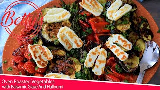 Oven Roasted Vegetables With Balsamic Glaze Vinaigrette and Halloumi