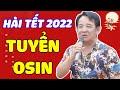 Hài Tết 2022 | Tuyển Osin | Cười Đau Bụng Với Hài Quang Tèo , Quốc Anh , Thanh Hương