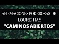 AFIRMACIONES PODEROSAS DE LOUISE HAY - CAMINOS ABIERTOS