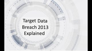 Target 2013 Data Breach Explained