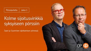 Pörssipuhetta #1: Kolme sijoitusvinkkiä syksyiseen pörssiin