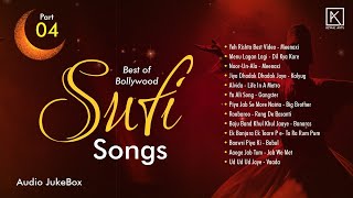 Bollywood Sufi Songs I Best of Sufi I Jukebox I Sufi Audio Jukebox I Part  04