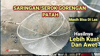 Cara Las Saringan/Serok Gorengan Patah Ring Lepas. Hasil Lebih Kuat Dan Awet