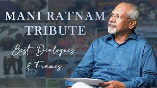 Mani Ratnam Tribute | Master of Frames | Legendary Indian Film Director