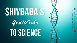 2477 Shivbaba's Gratitude to Science vcd2117 #aivv @A1SPIRITUALUNIVERSITY