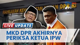 Hanya 10 Menit, MKD DPR Akhirnya Periksa Ketua IPW Sugeng Santoso Terkait Jet Pribadi Brigjen Hendra