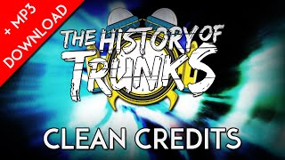 History of Trunks Credits (CLEAN)