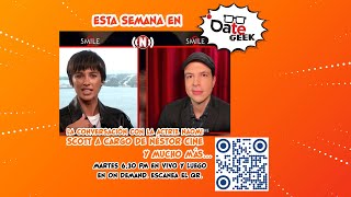 Date Geek Programa 172 Octubre 29 2024