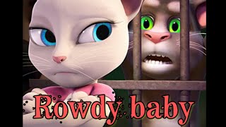 Rowdy baby song - Talking Tom version