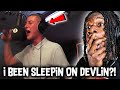 I BEEN SLEEPING ON DEVLIN?! 