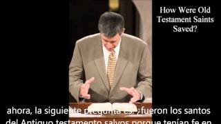 ¿Fueron salvos los Santos del A T? Paul Washer