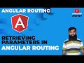 Angular Routing - Retrieving parameters in Angular Routing || Angular Tutorial