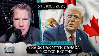 Trade War With Canada \u0026 Mexico Begins \u0026 Tensions Escalate With Russia Over Arctic