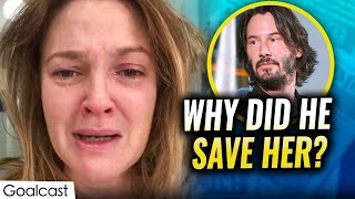 Drew Barrymore Was At The Edge, Keanu Brought Her Back | Life Stories By Goalcast