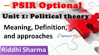 PSIR Optional Unit 1: Political theory Meaning, Definition, and approaches UPSC IAS | Riddhi Sharma