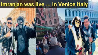 Imran jan was live in venice italy