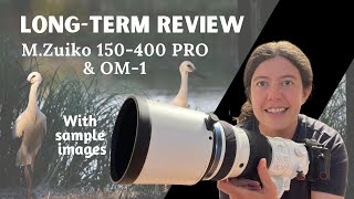 Long term review of the OM-1 paired with the 150-400 Pro