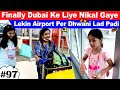 Dubai Ke Liye Nikle & Dhwani Lad Padi | Ep. 2 @RamneekSingh1313 @HarpreetSDC | Cute Sisters VLOGS