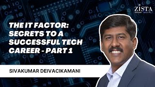 The IT Factor: Secrets to a Successful Tech Career - Part 1 | S2 E21 (ft. Sivakumar Deivacikamani)