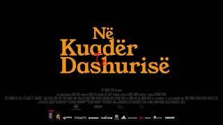 Në Kuadër të Dashurisë | Official Trailer