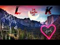 L Love k LK letter  WhatsApp status video