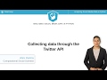 Python Tutorial: Collecting data through the Twitter API