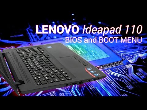 LENOVO Ideapad 110 BIOS and BOOT MENU LENOVO Ideapad 110 BIOS and BOOT MENU