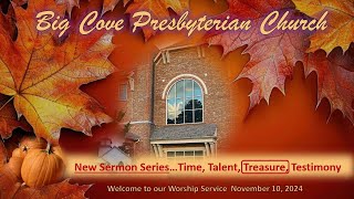 Big Cove Weekly Virtual Service for 11/10/2024 “Where is Our Treasure?”