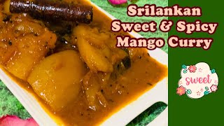 SPICY \u0026 SWEET MANGO CURRY | අඹ මාළුව | மாங்காய் கறி