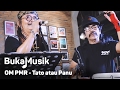 OM PMR - Tato atau Panu (Posesif by Naif Cover) | BukaMusik