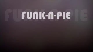 Funk-N-Pie (Promotional Video)