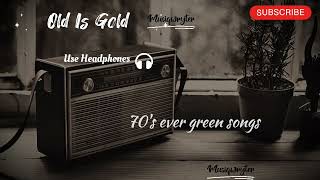 70's song hindi🎵 | Old Is Gold |Ever Green Song | MUSIQWRYTER