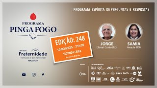 📺PINGA FOGO Nº 248 | JORGE ELARRAT E SAMIA AWADA -  10/02/2025 - 21h45