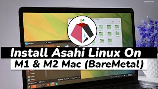 How TO install ASAHI Linux On M1/M2 Mac || RUN Linux On Bare Metal On Apple silicon (NEW)