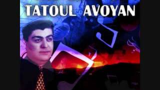 TATOUL AVOYAN {QO SIRUTS}