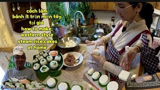 Cách làm bánh ít trần miền tây tại gia  how to make, western style steam rice cakes at home