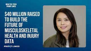 Dr. Nan-Wei Gong, FIGUR8: $40M Raised to Build the Future of Musculoskeletal Health and Injury Data