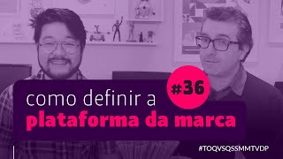 Como fazer uma Plataforma de Marca?