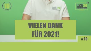 LaSi24 TV #20 | Vielen Dank für 2021 | Die ersten 6 Monate LaSi24 TV