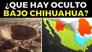 ¿Qué Hay Oculto Bajo CHIHUAHUA, México?