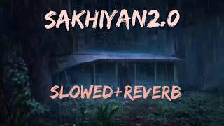 Sakhiyan2.0 [Slowed+Reverb] - Maninder Buttar | Tanishk B | Akshay - Vaani | BellBottom | Lofi Song