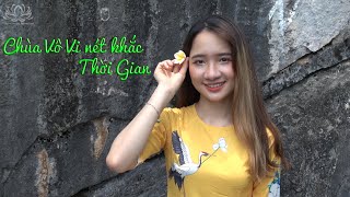 Chùa Vô Vi - Nét Khắc Thời Gian