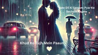 Tute Dil ki Sargam Pyar Ka Bechain Nagme 1