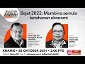 [LANGSUNG] Buletin AWANI Khas : #Bajet2022 - Membina Semula Ketahanan Ekonomi | 28 Okt 2021