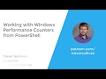 Working with Windows Performance Counters from PowerShell