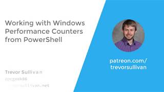 Working with Windows Performance Counters from PowerShell